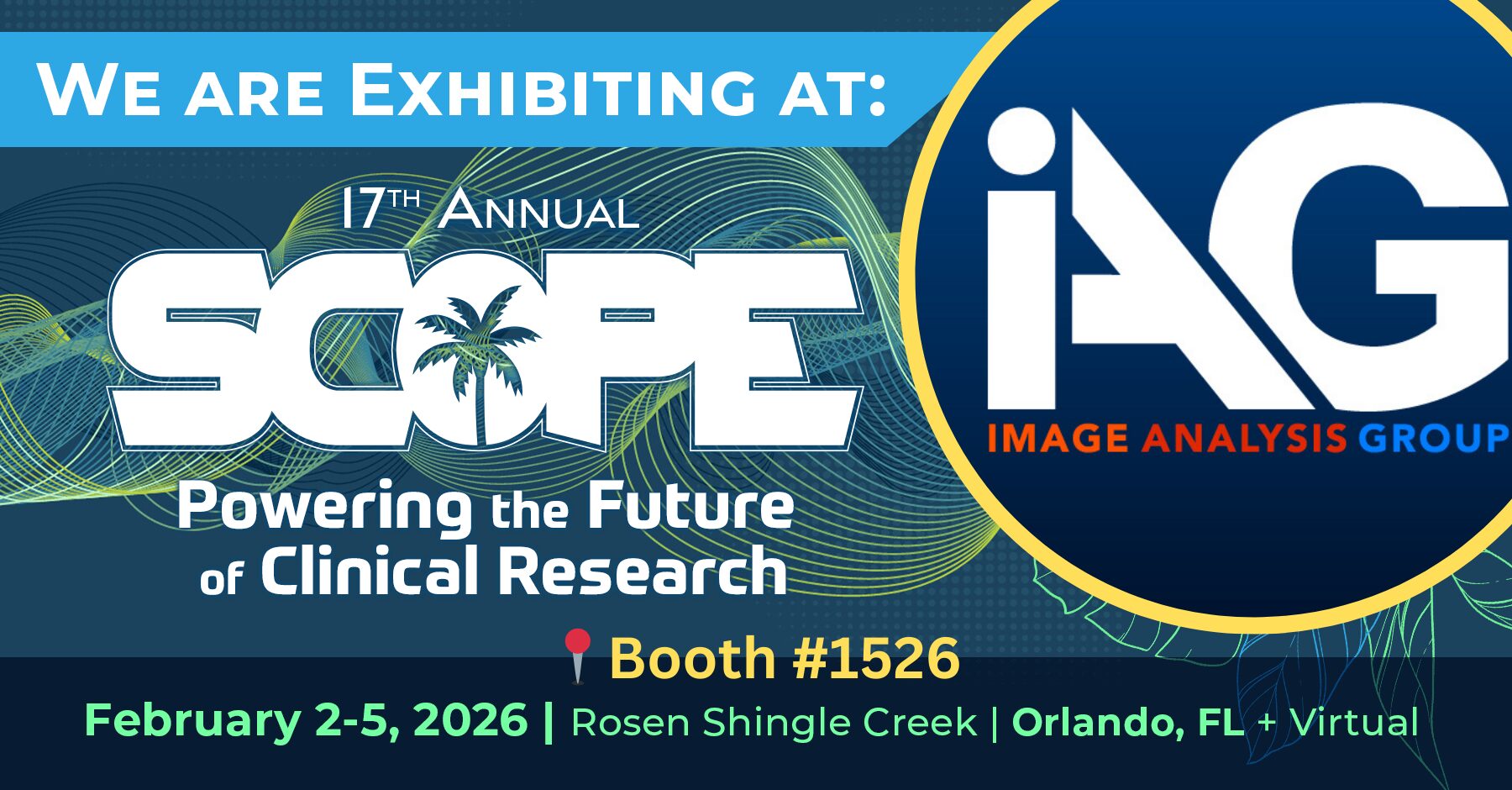 Image Analysis Group (IAG) exhibiting at SCOPE Summit 2026 in Orlando, FL, clinical trial imaging experts at Booth 1526.